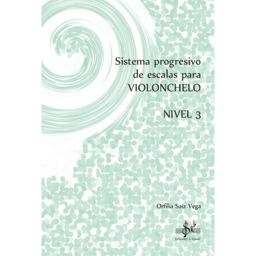 Sistema Progresivo de escalas para Violonchelo Nivel 3