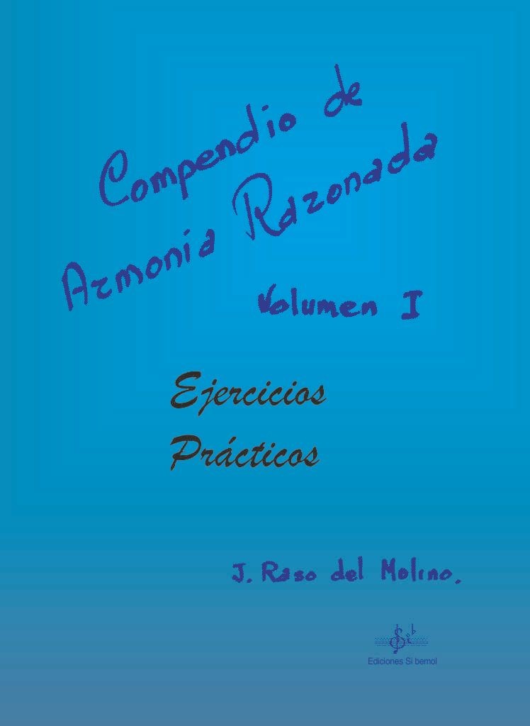 Compendio de Armonía Razonada Vol. 1 Ejercicios Prácticos