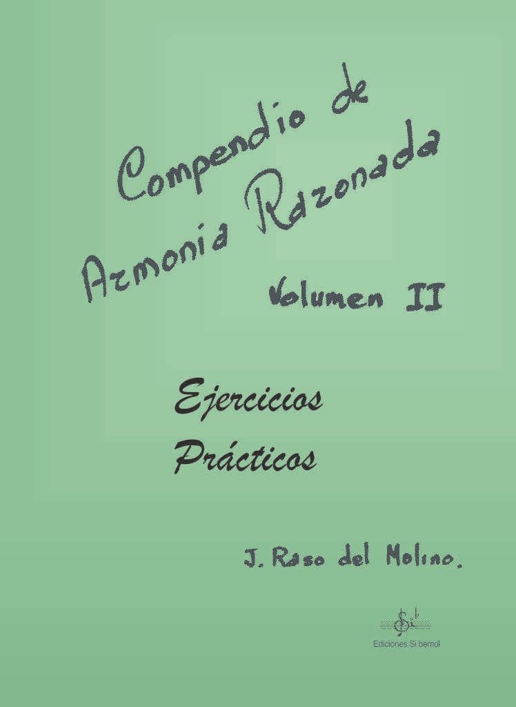 Compendio de Armonía Razonada Vol. 2 Ejercicios Prácticos