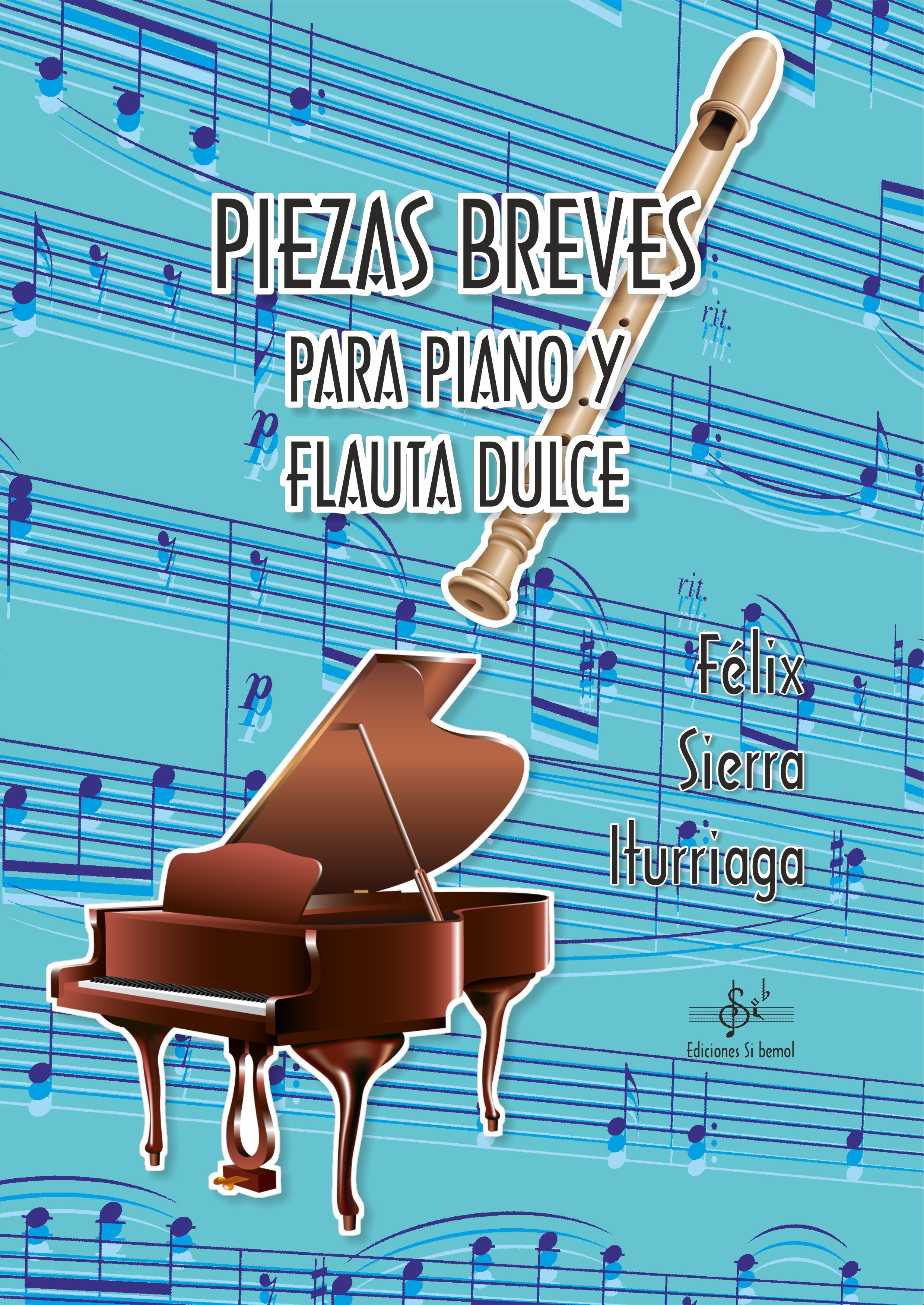Piezas Breves para Piano y Flauta Dulce