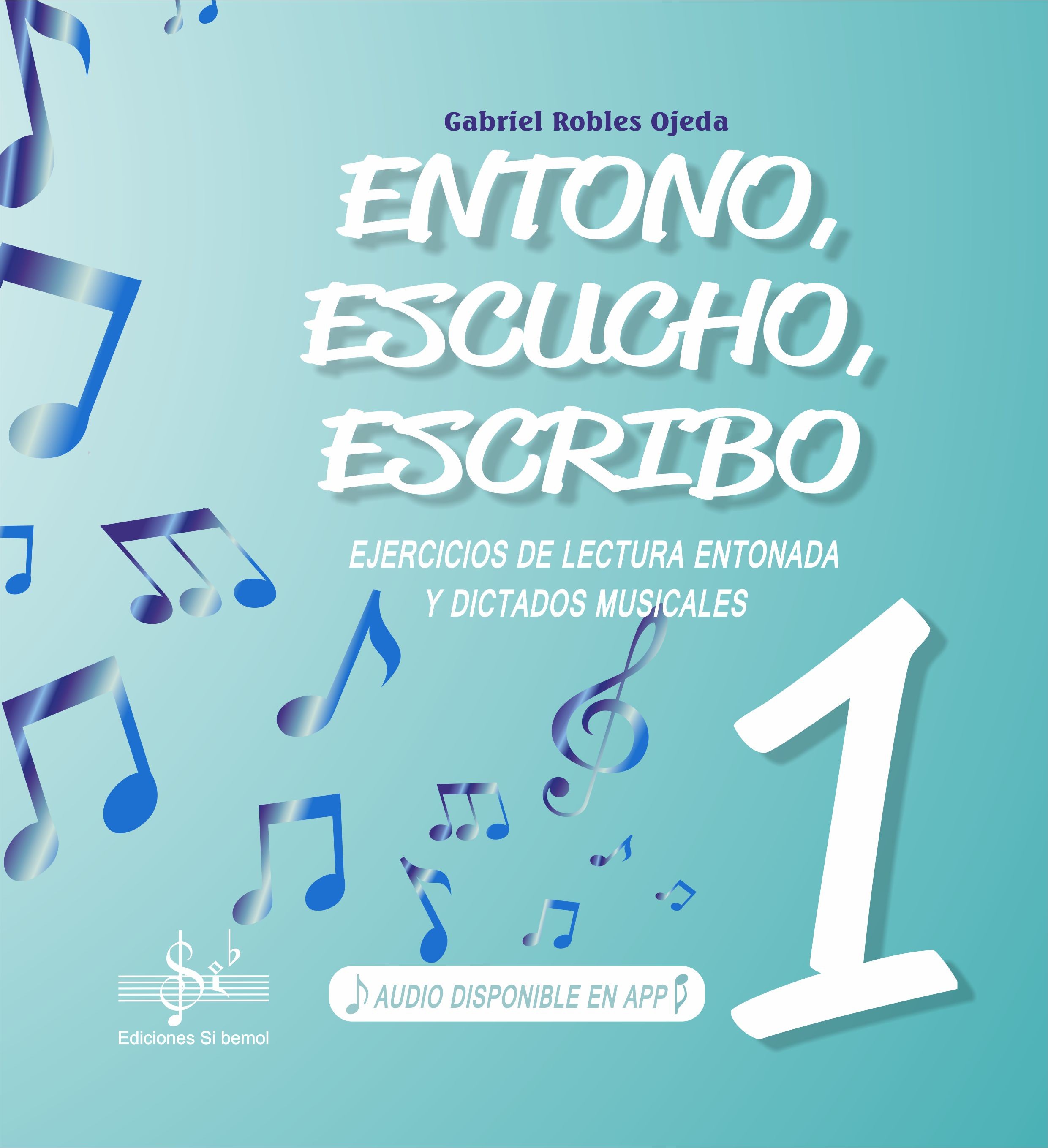 ENTONO, ESCUCHO, ESCRIBO 1