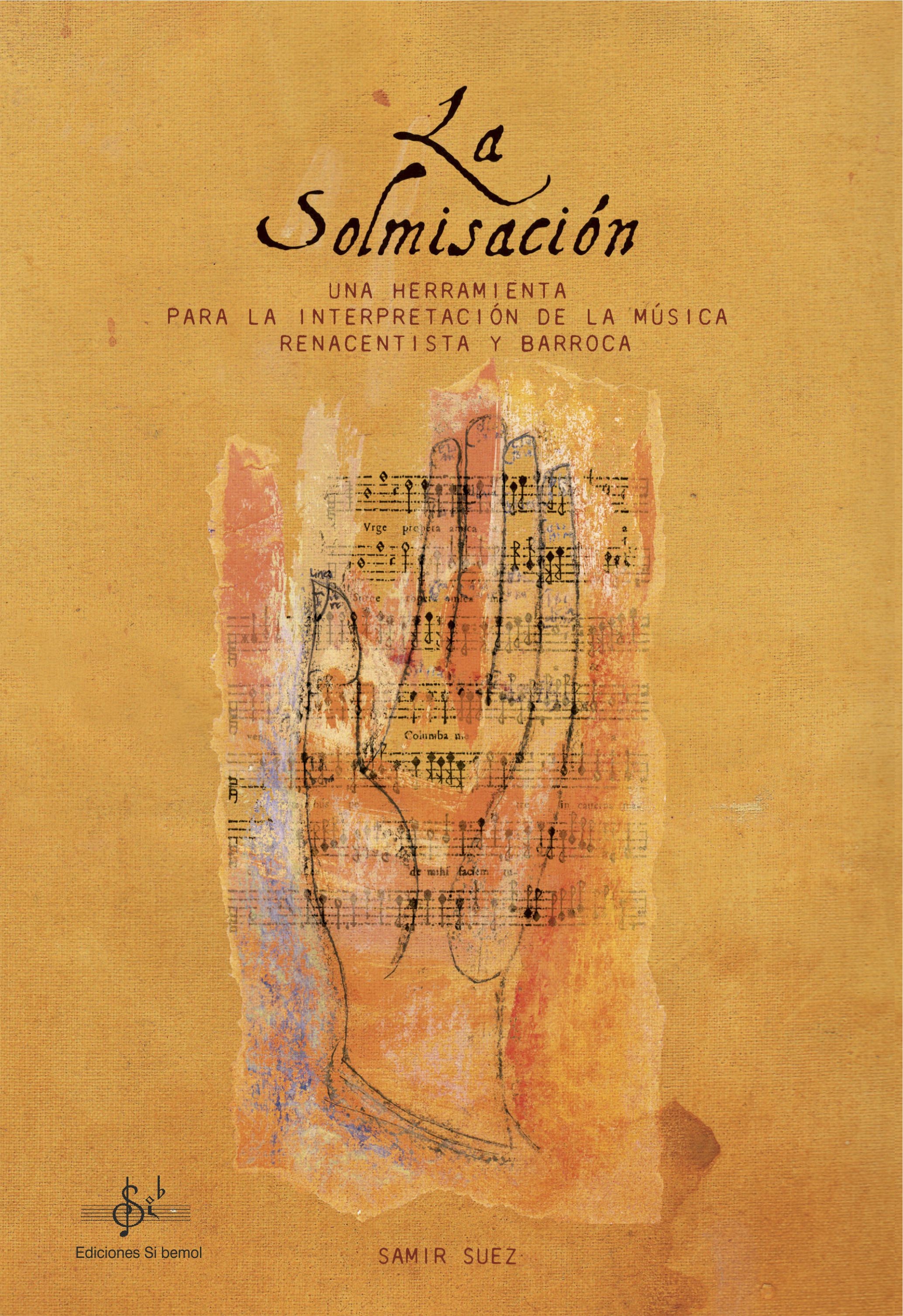 La Solmisación - Una herramienta para la interpretación de la Música Renacentista y Barroca