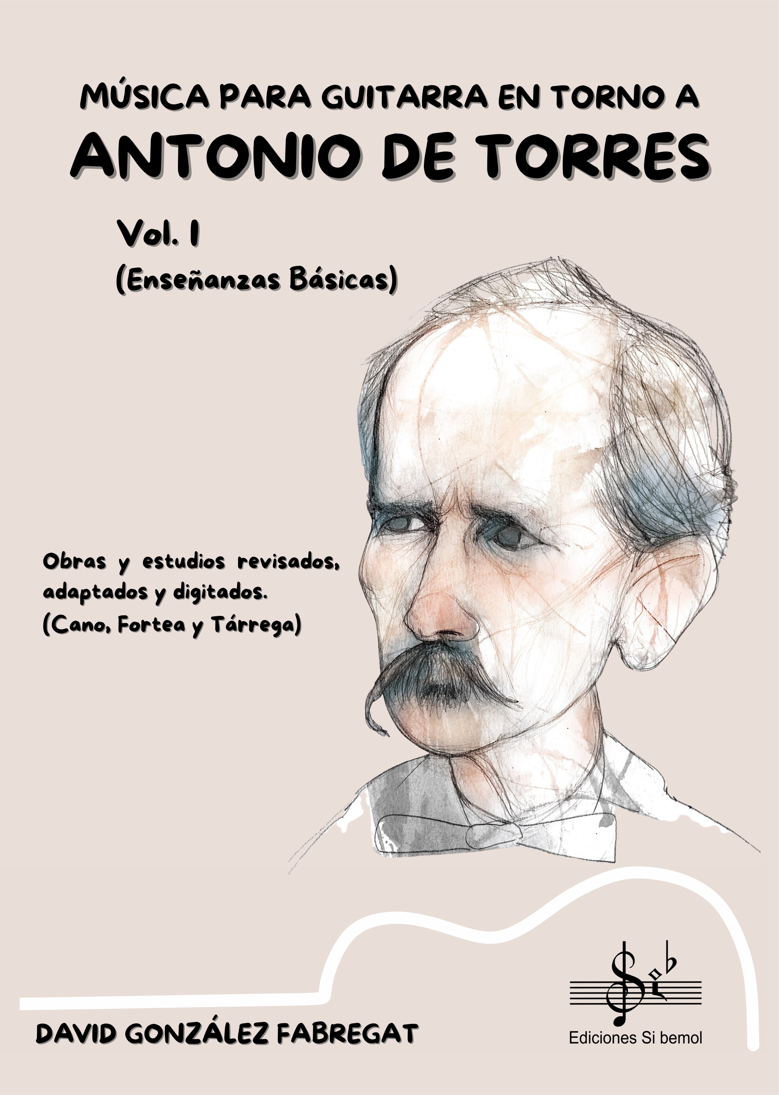 Música para Guitarra en torno a Antonio de Torres Vol.1