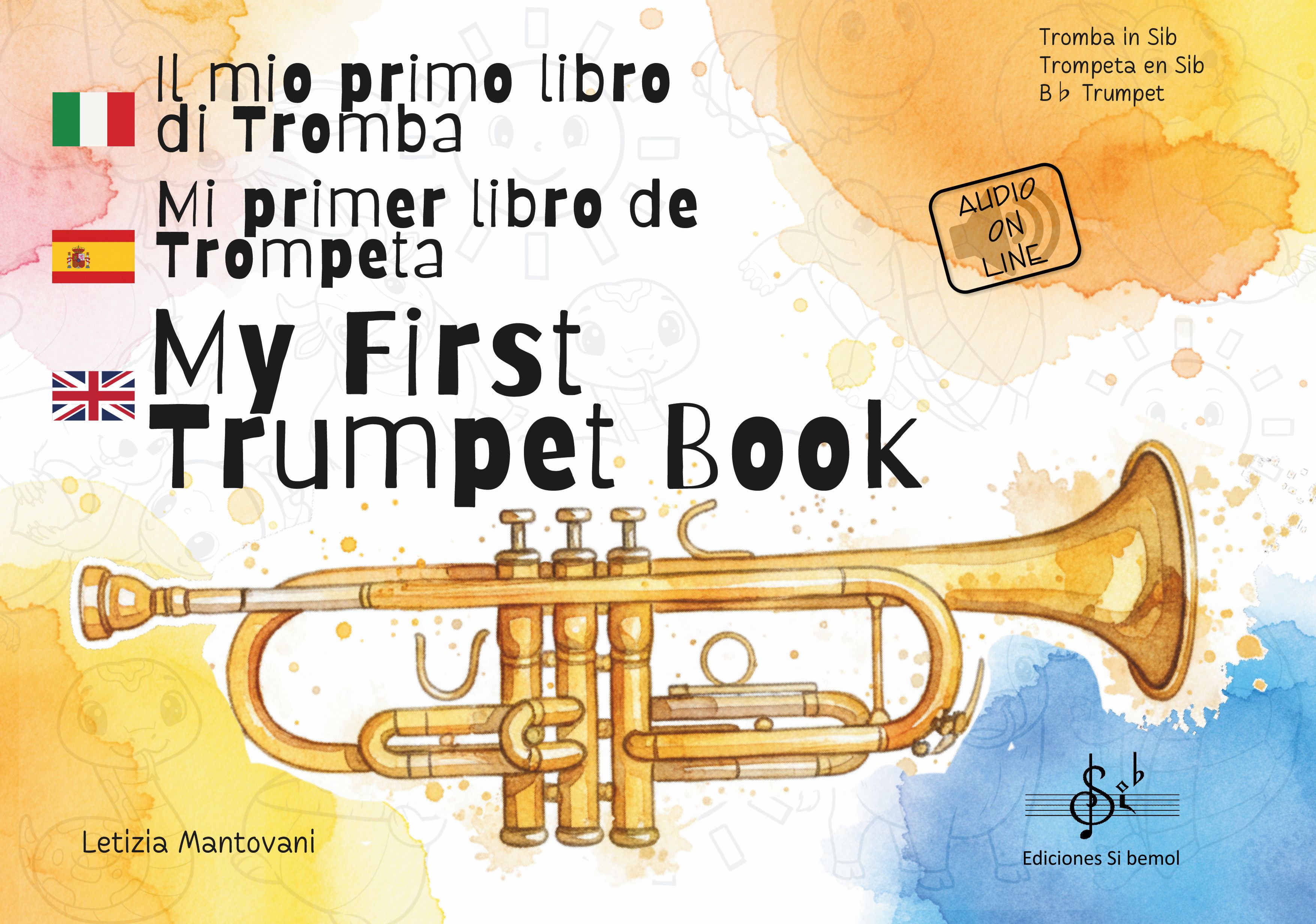 MI PRIMER LIBRO DE TROMPETA - IL MIO PRIMO LIBRO DI TROMBA -My First trumpet book